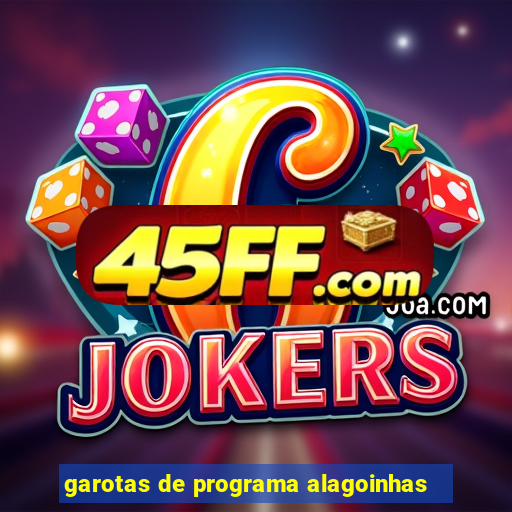 garotas de programa alagoinhas